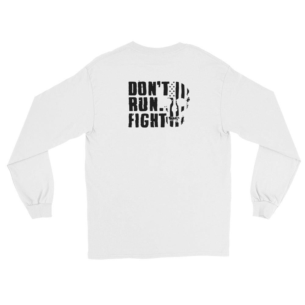 Don't Run Fight Long Sleeve Shirt