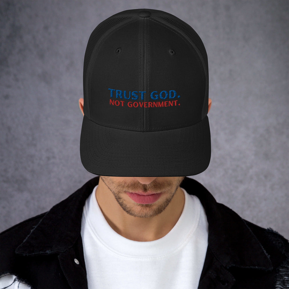 Trust God Not Government Trucker Cap