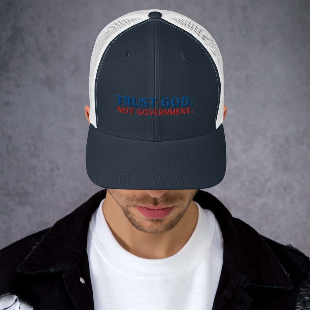 Trust God Not Government Trucker Cap