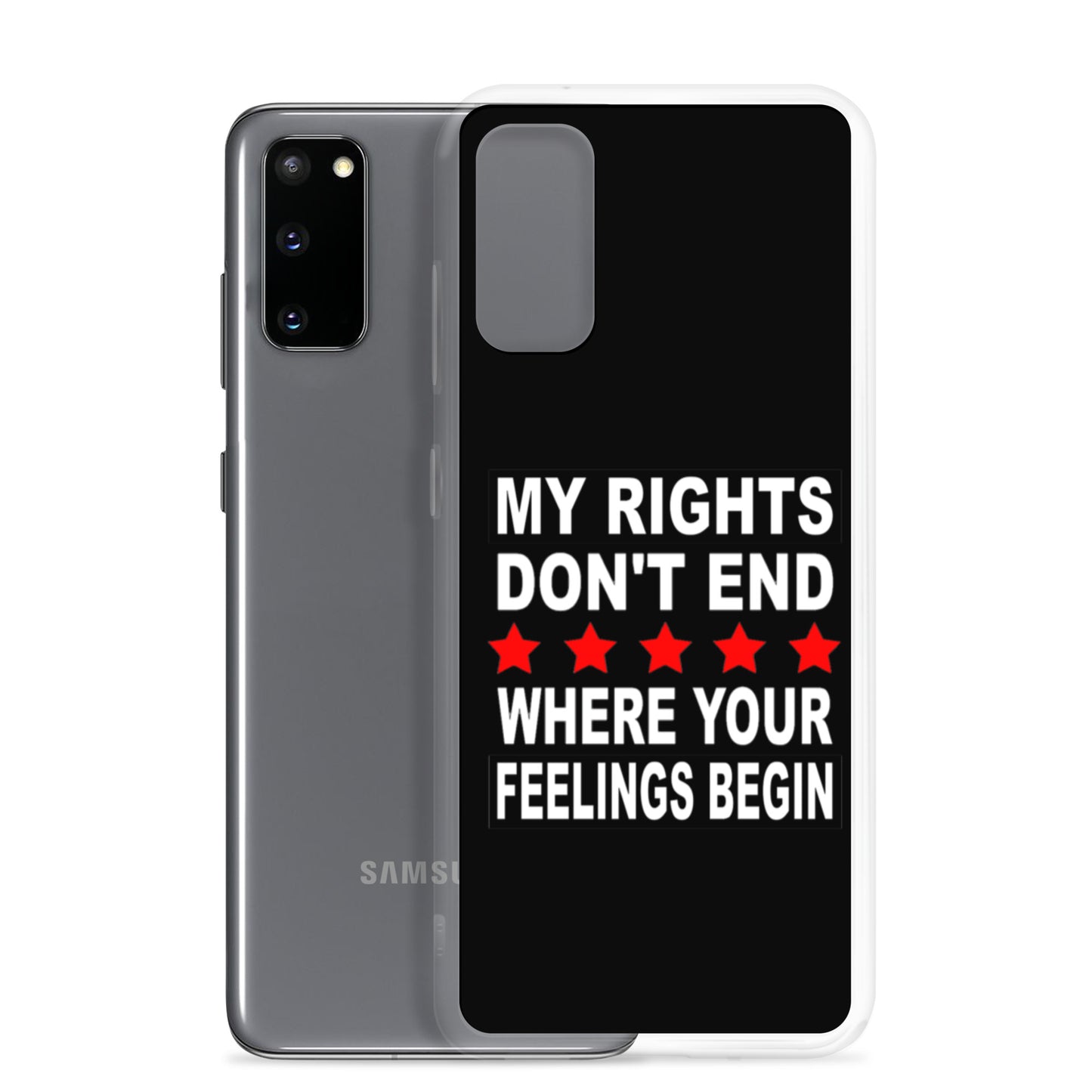 My Rights Don't End Where Your Feelings Begin Custom Samsung Phone Case