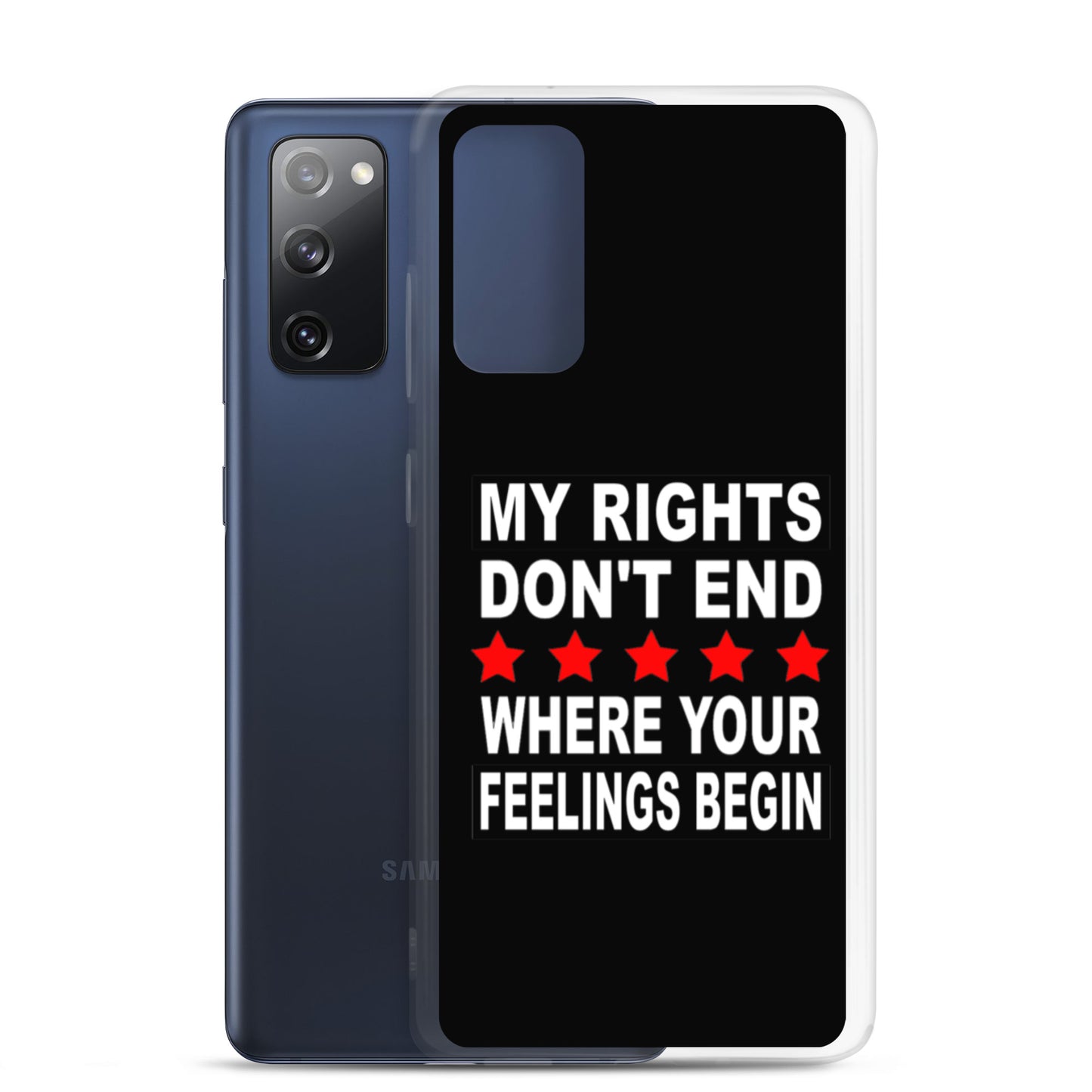 My Rights Don't End Where Your Feelings Begin Custom Samsung Phone Case