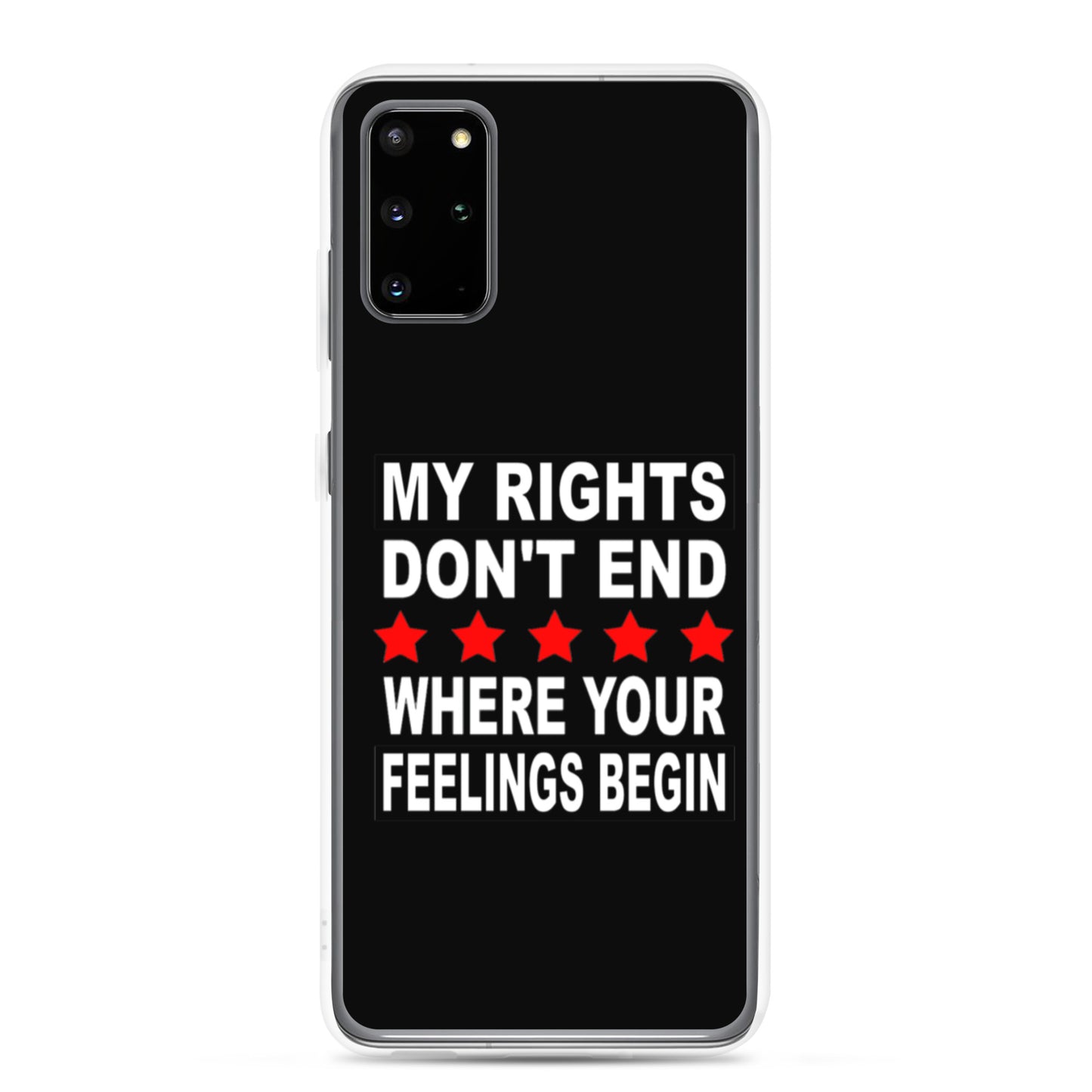 My Rights Don't End Where Your Feelings Begin Custom Samsung Phone Case