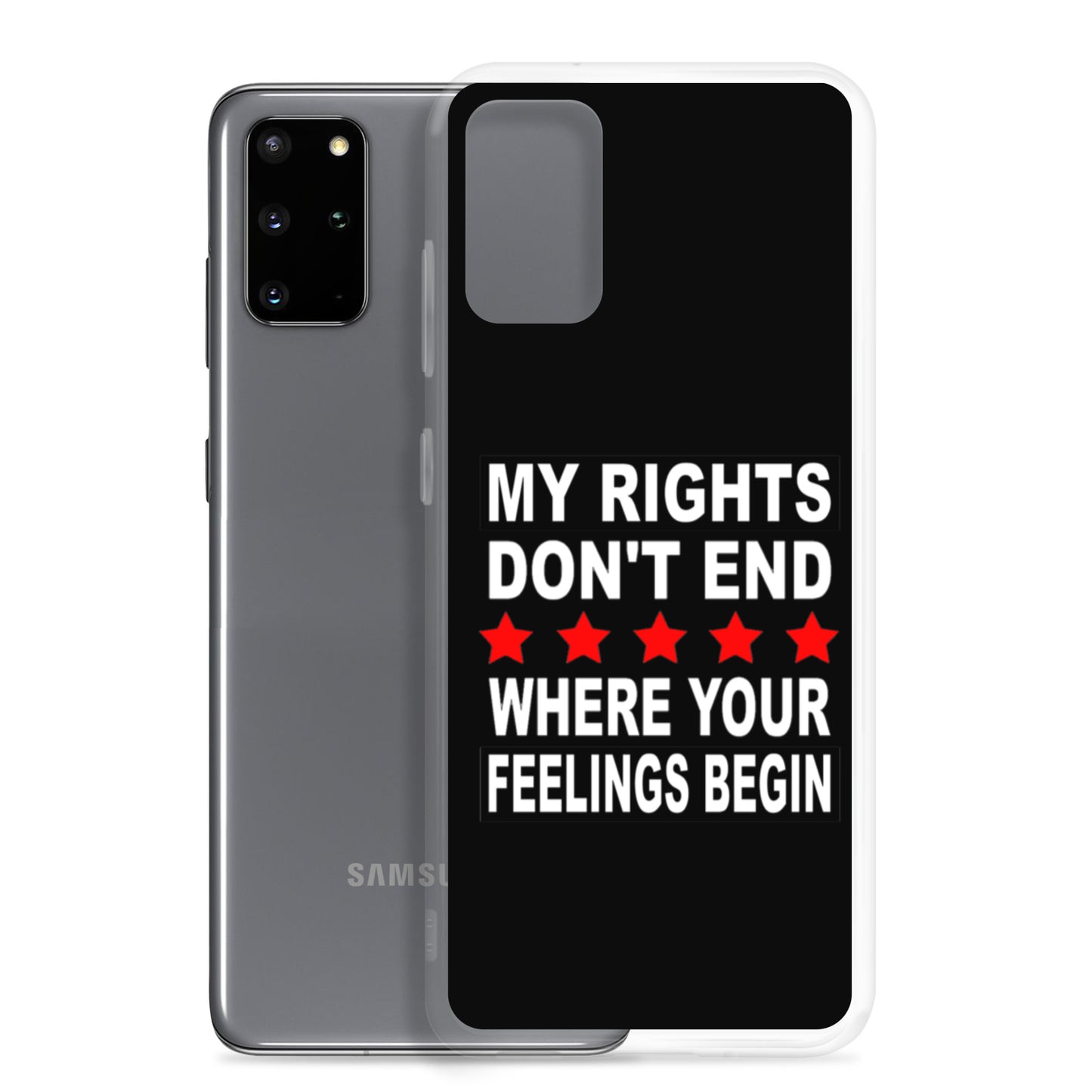 My Rights Don't End Where Your Feelings Begin Custom Samsung Phone Case