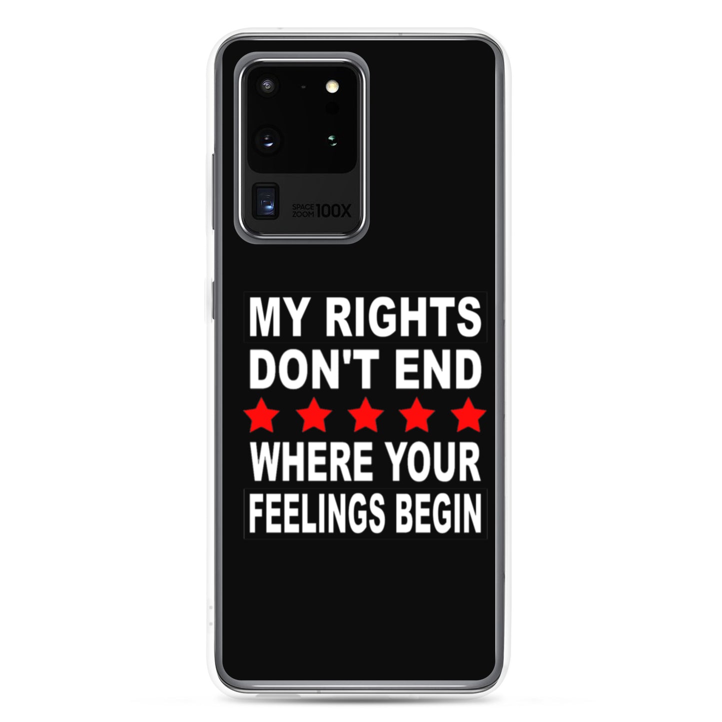 My Rights Don't End Where Your Feelings Begin Custom Samsung Phone Case