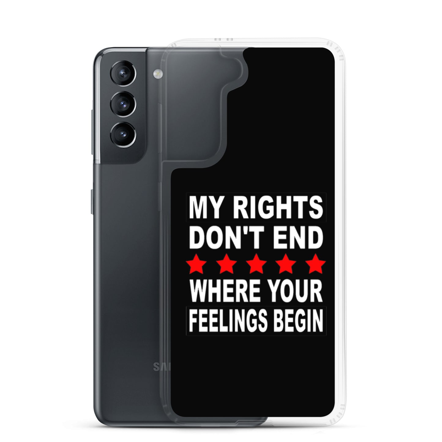 My Rights Don't End Where Your Feelings Begin Custom Samsung Phone Case