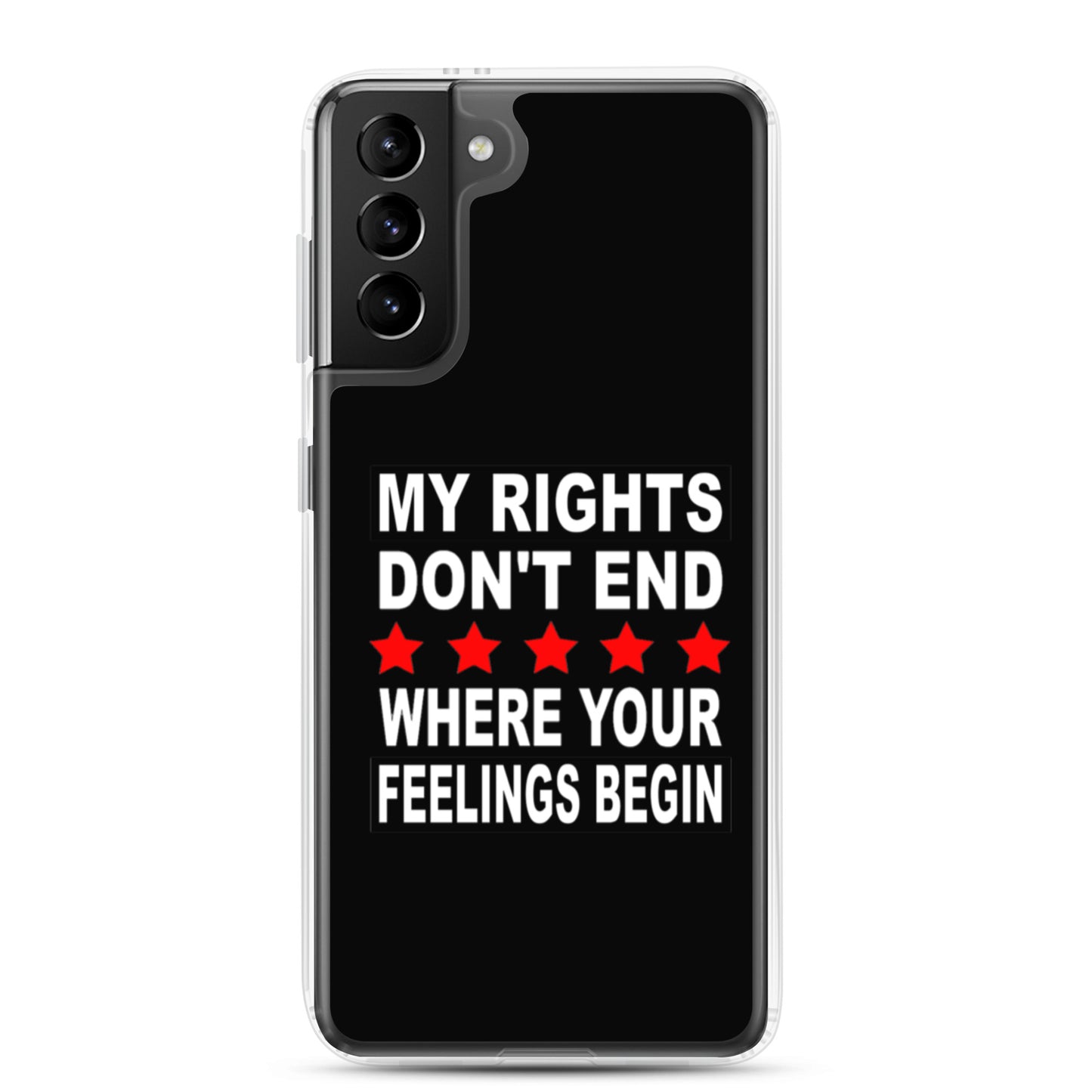 My Rights Don't End Where Your Feelings Begin Custom Samsung Phone Case