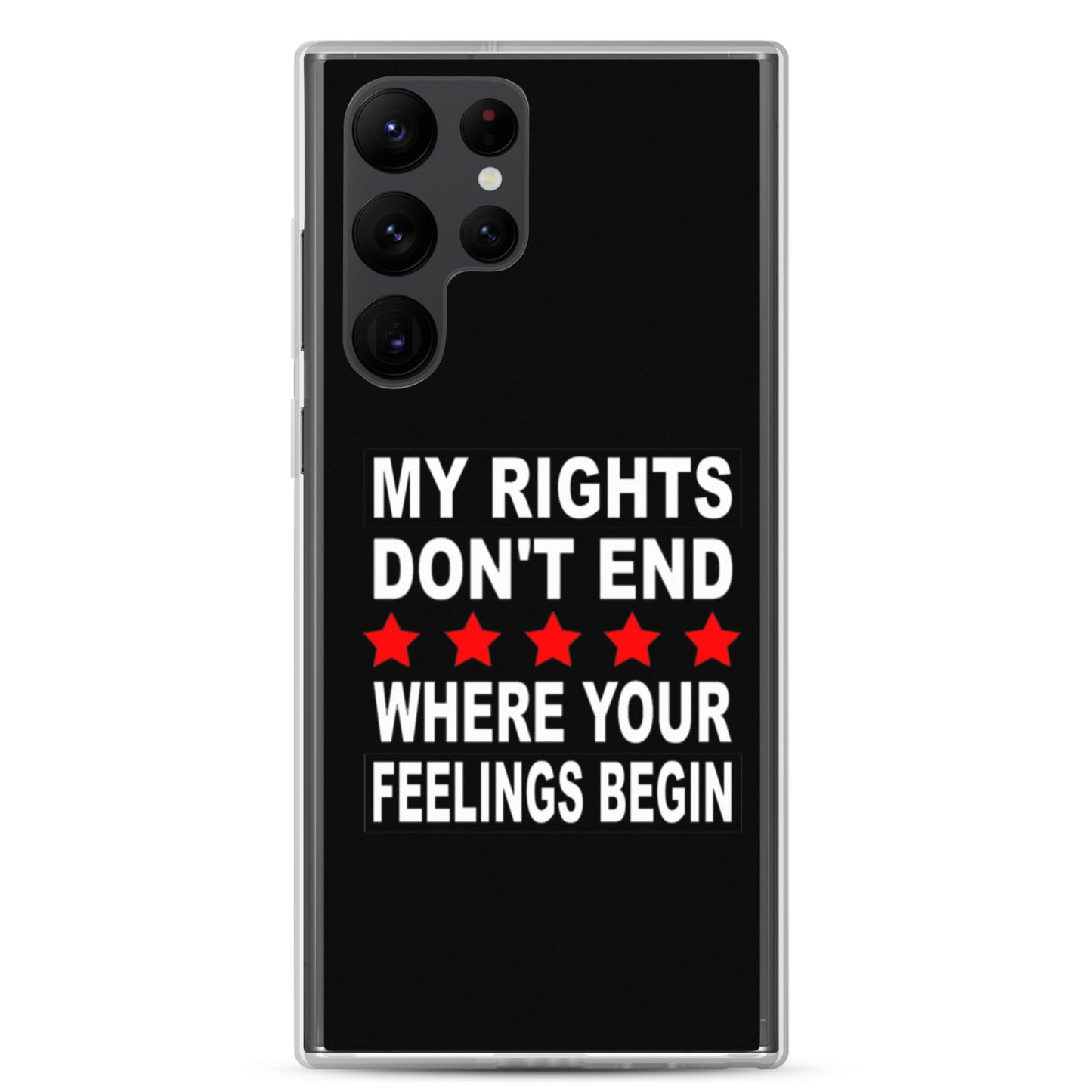 My Rights Don't End Where Your Feelings Begin Custom Samsung Phone Case