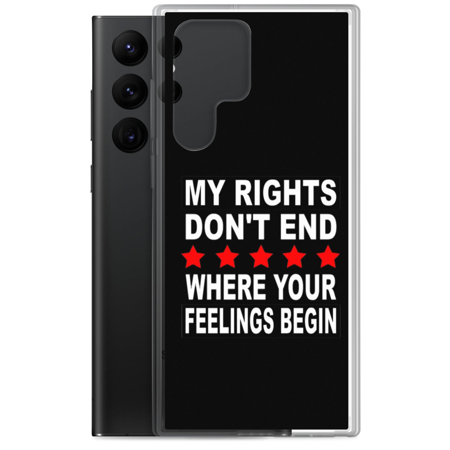 My Rights Don't End Where Your Feelings Begin Custom Samsung Phone Case