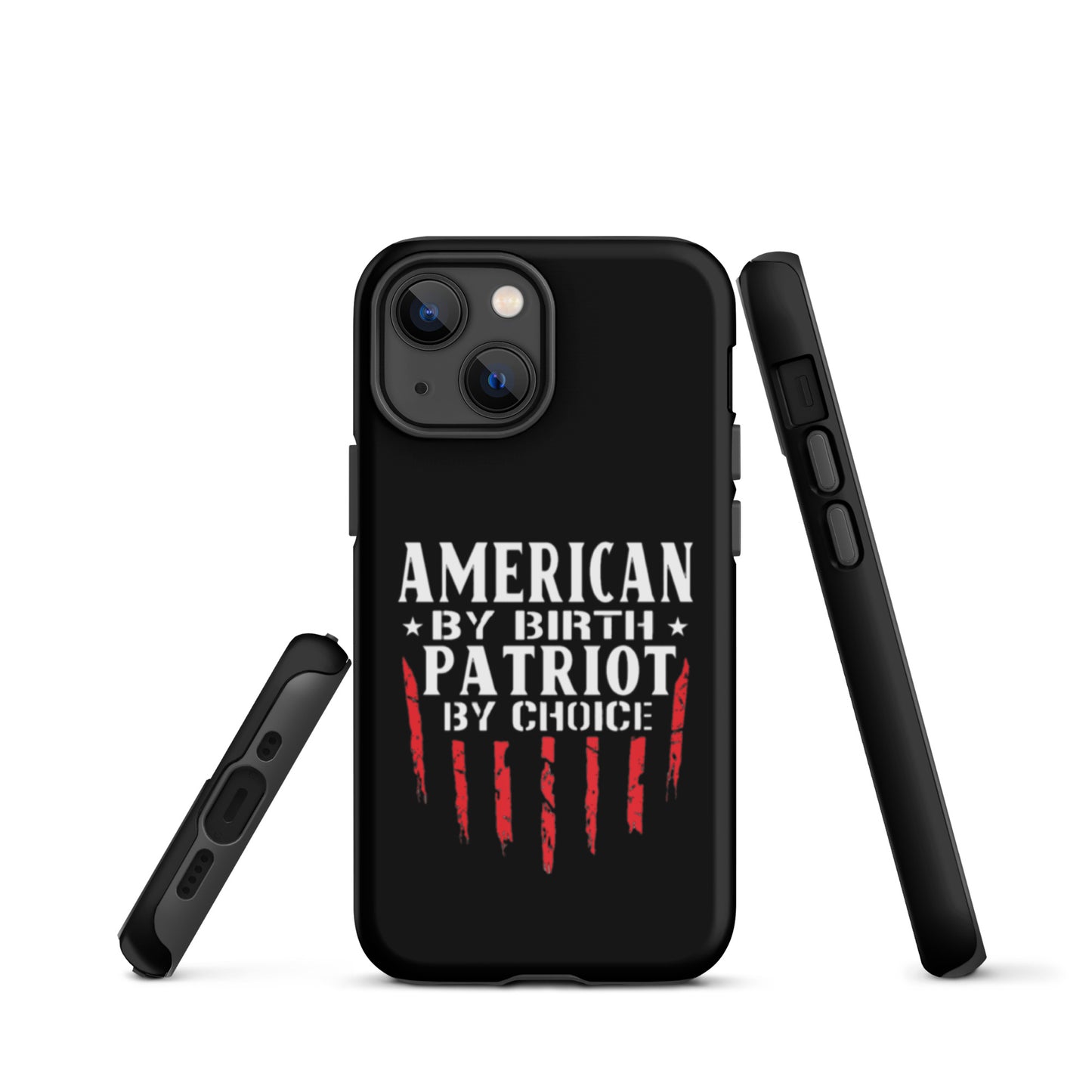 American By Birth Patriot By Choice iPhone case