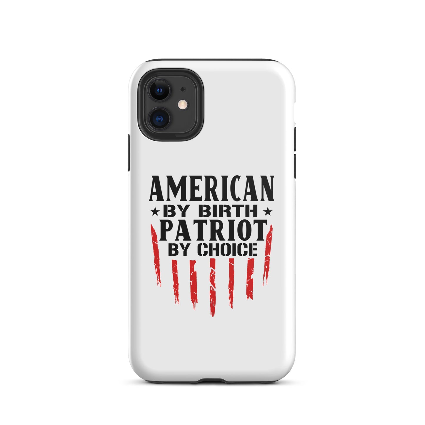 American By Birth Patriot By Choice iPhone case