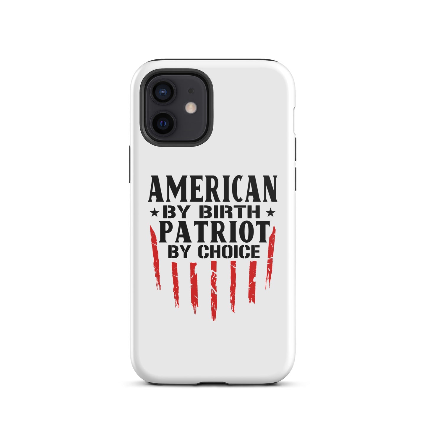 American By Birth Patriot By Choice iPhone case