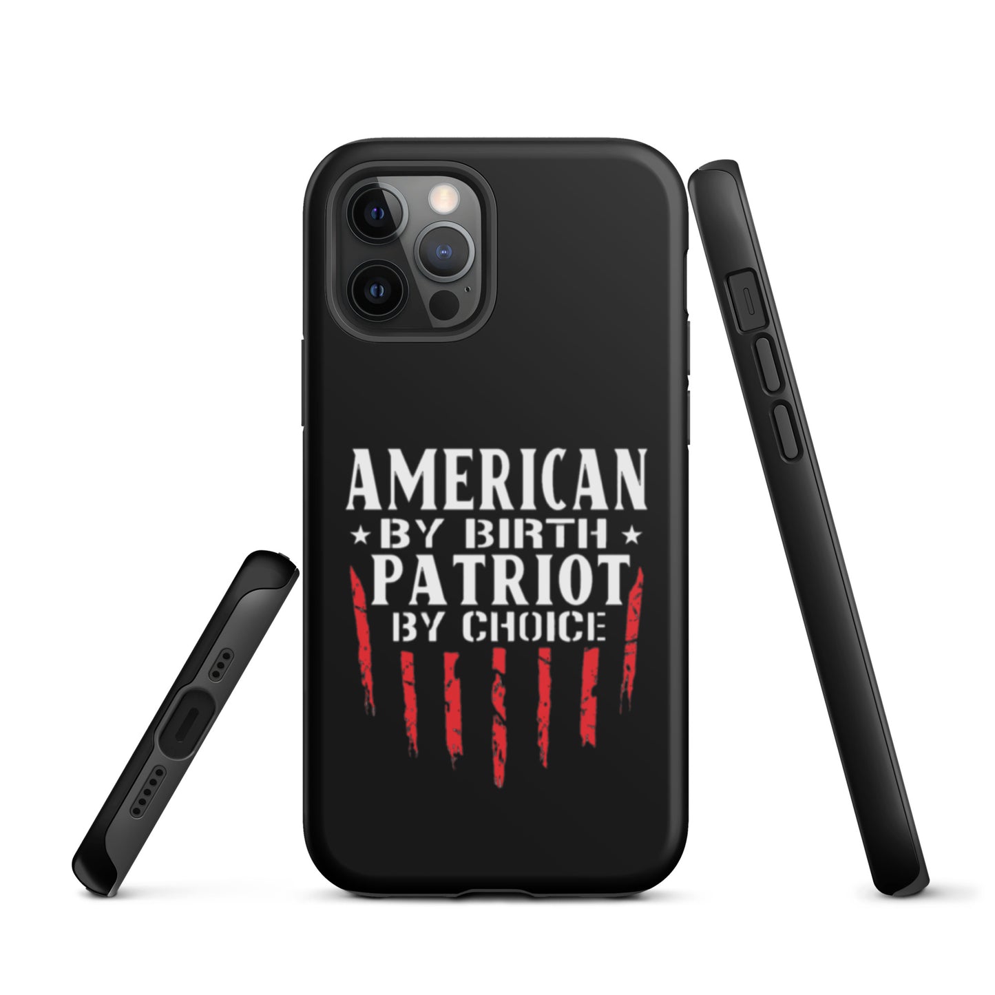 American By Birth Patriot By Choice iPhone case