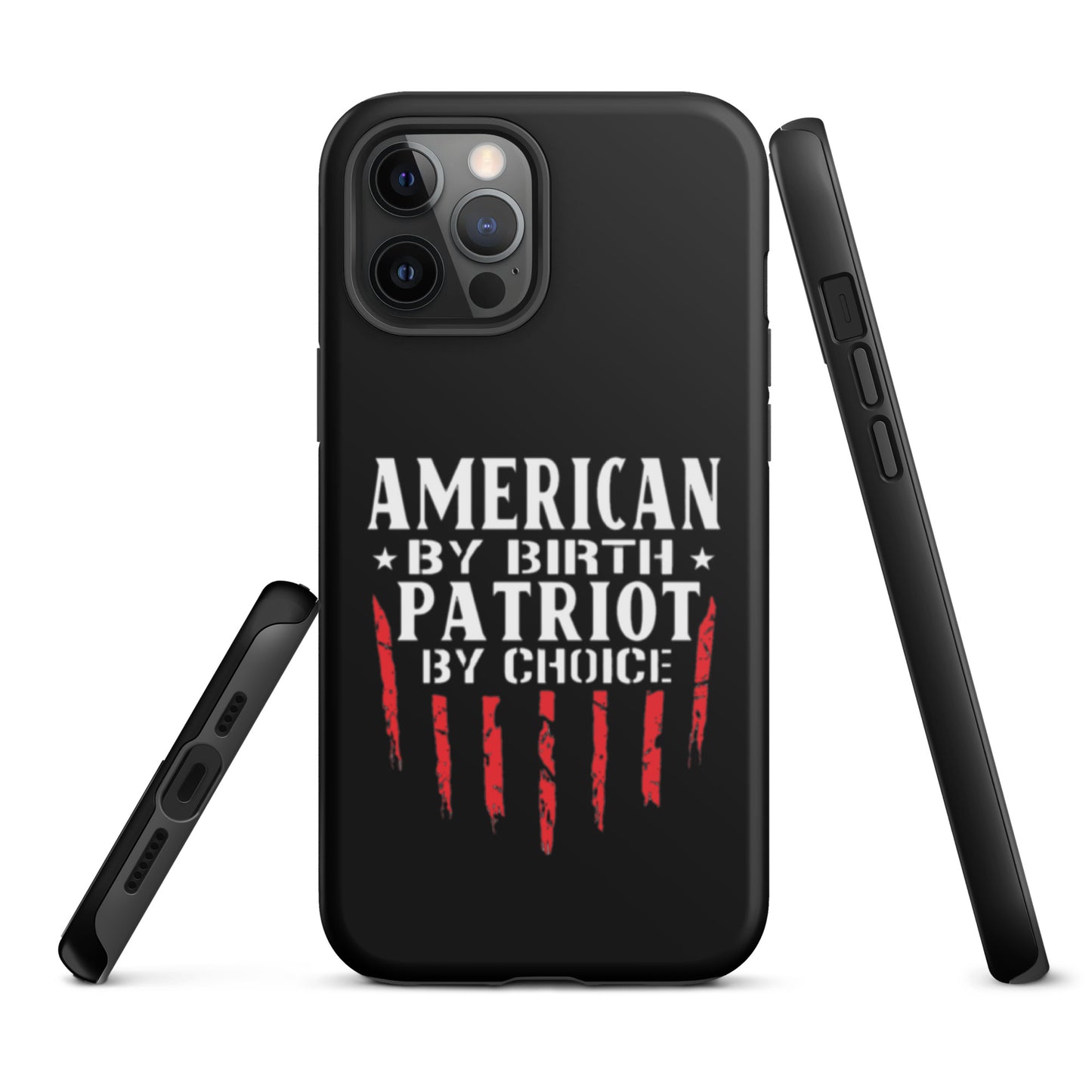 American By Birth Patriot By Choice iPhone case