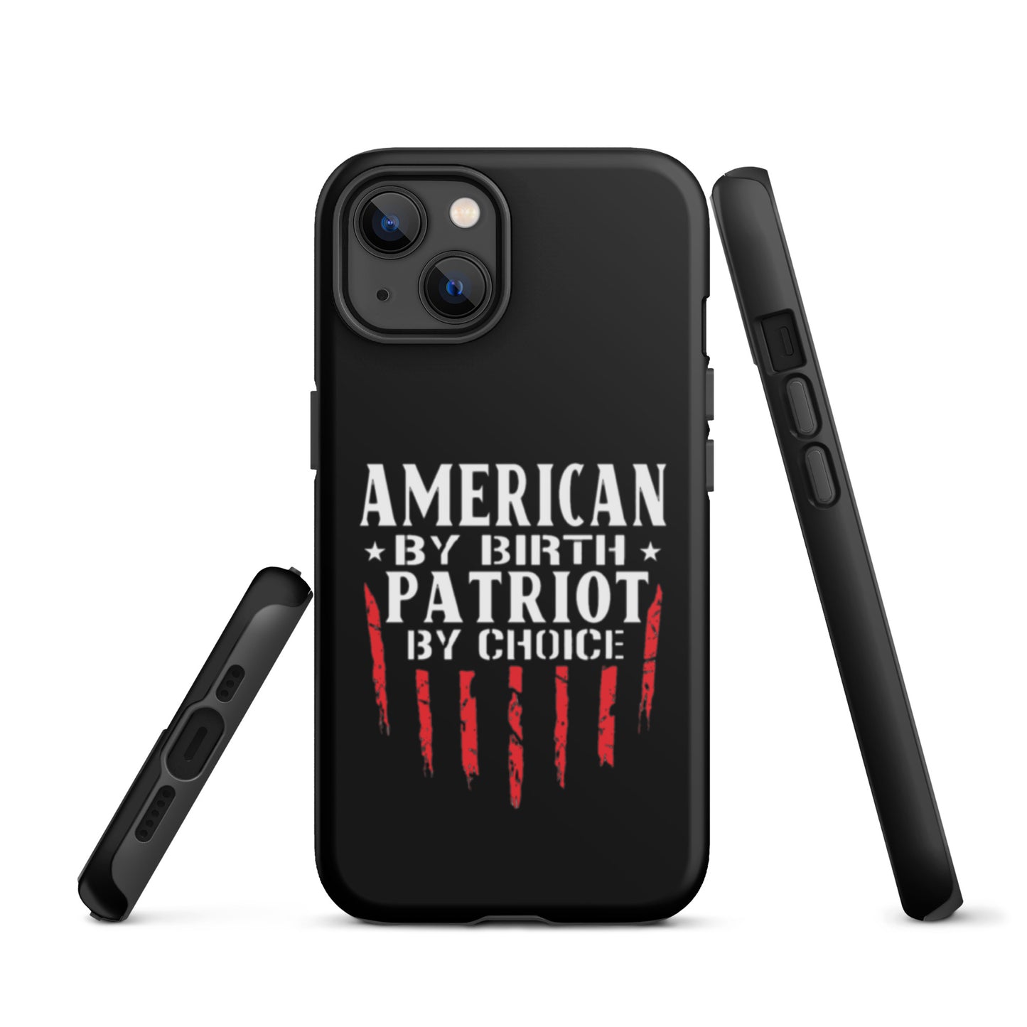 American By Birth Patriot By Choice iPhone case