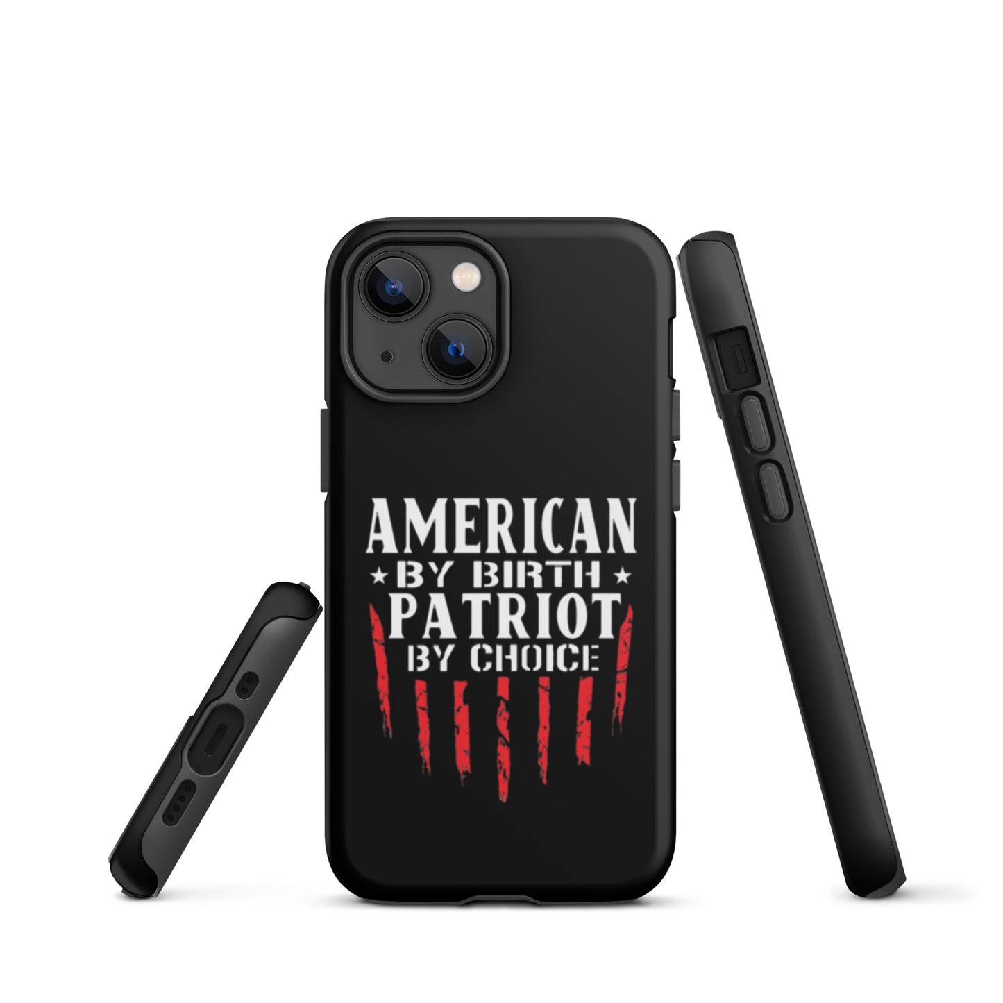 American By Birth Patriot By Choice iPhone case