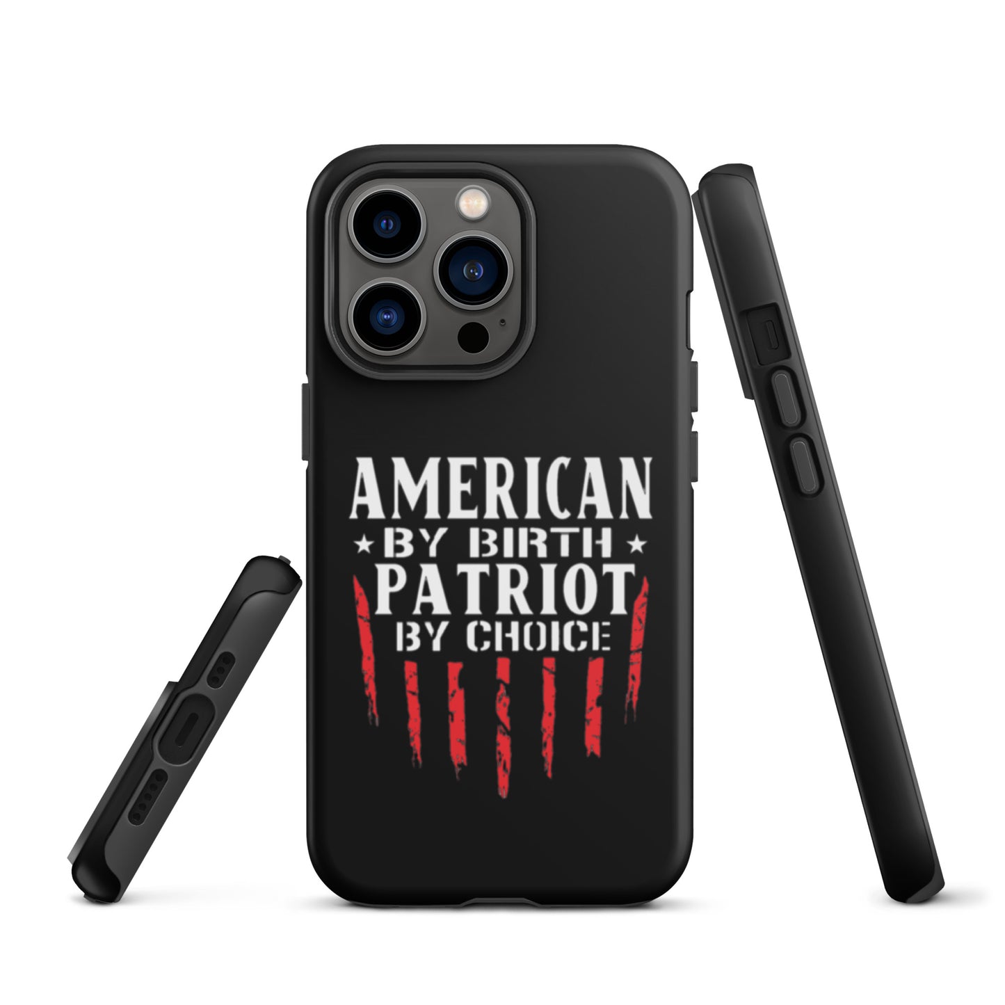 American By Birth Patriot By Choice iPhone case