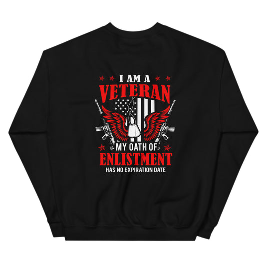 I Am A Veteran, My Oath Never Expires Unisex Sweatshirt