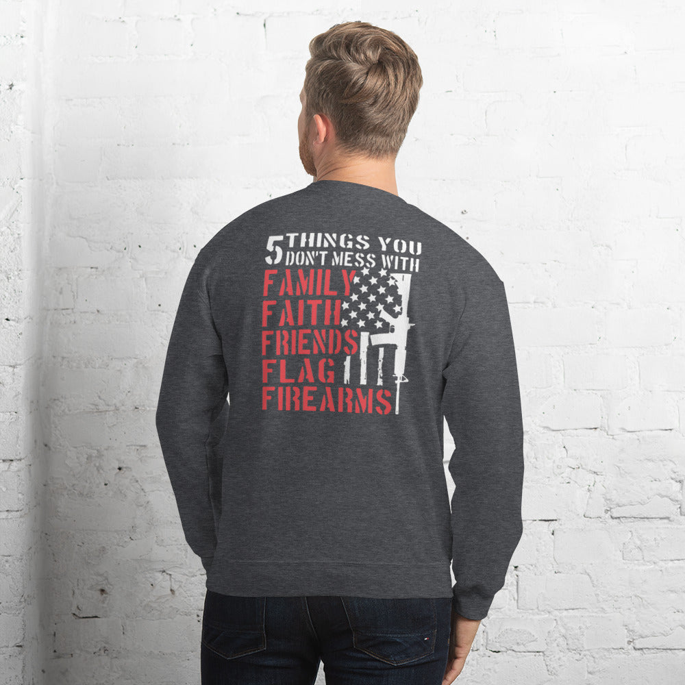 5 Things Family, Faith, Friends, Flag ,Firearms Unisex Sweatshirt