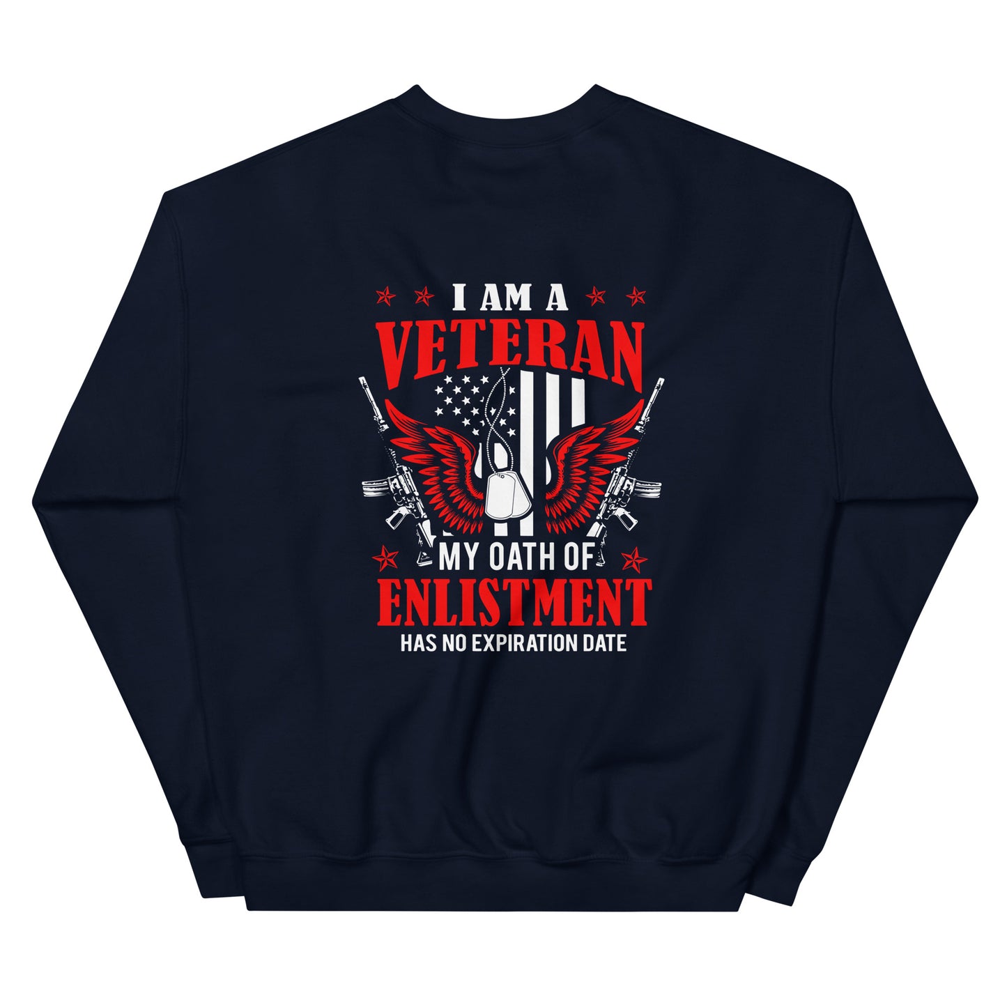 I Am A Veteran, My Oath Never Expires Unisex Sweatshirt