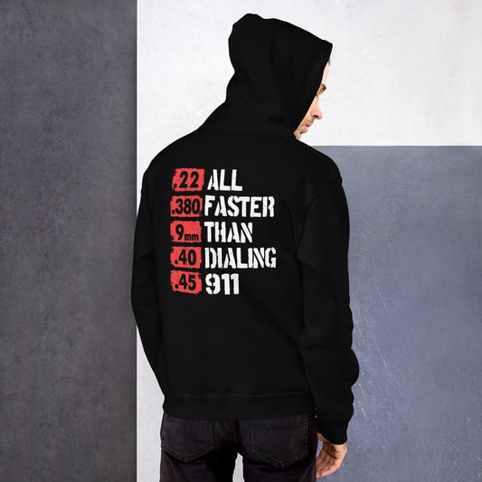 All Faster than Dialing 911 Unisex Hoodie