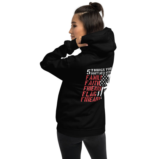 5 Things You Don't Mess With Unisex Hoodie