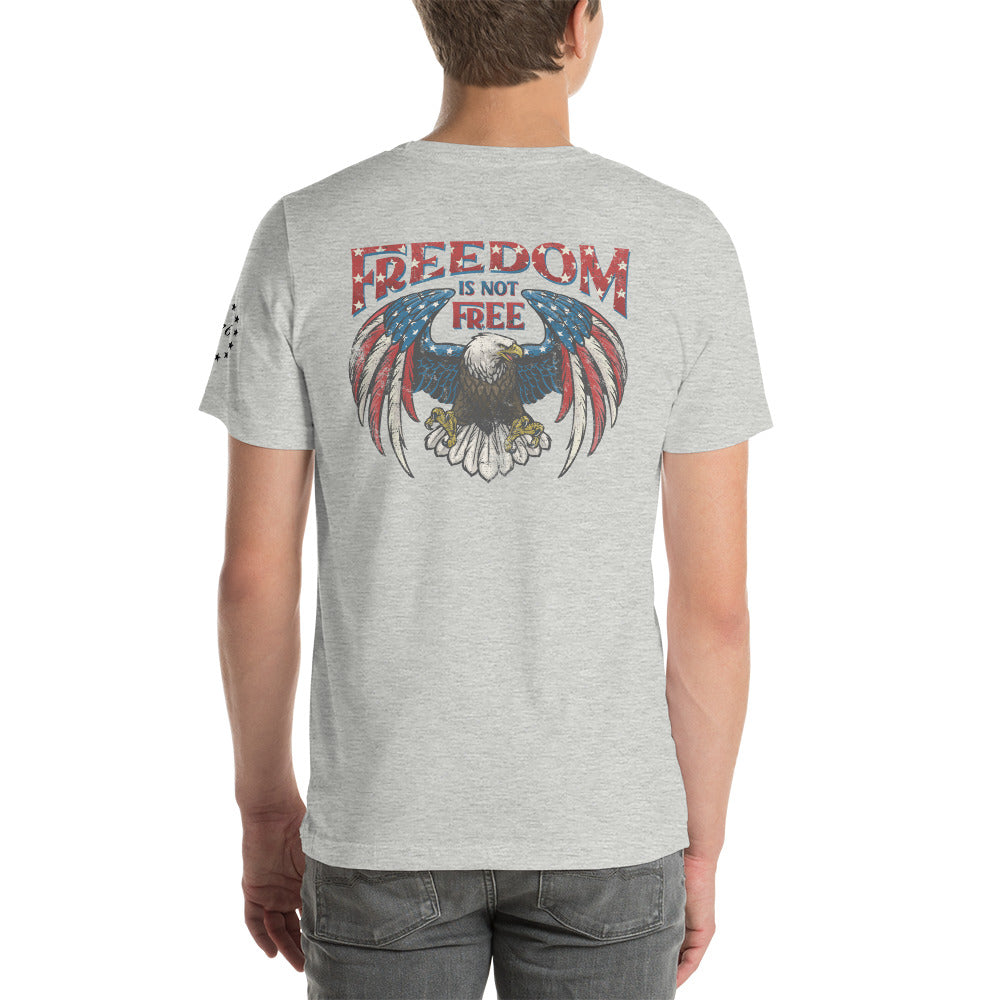 Freedom Isn't Free Unisex t-shirt