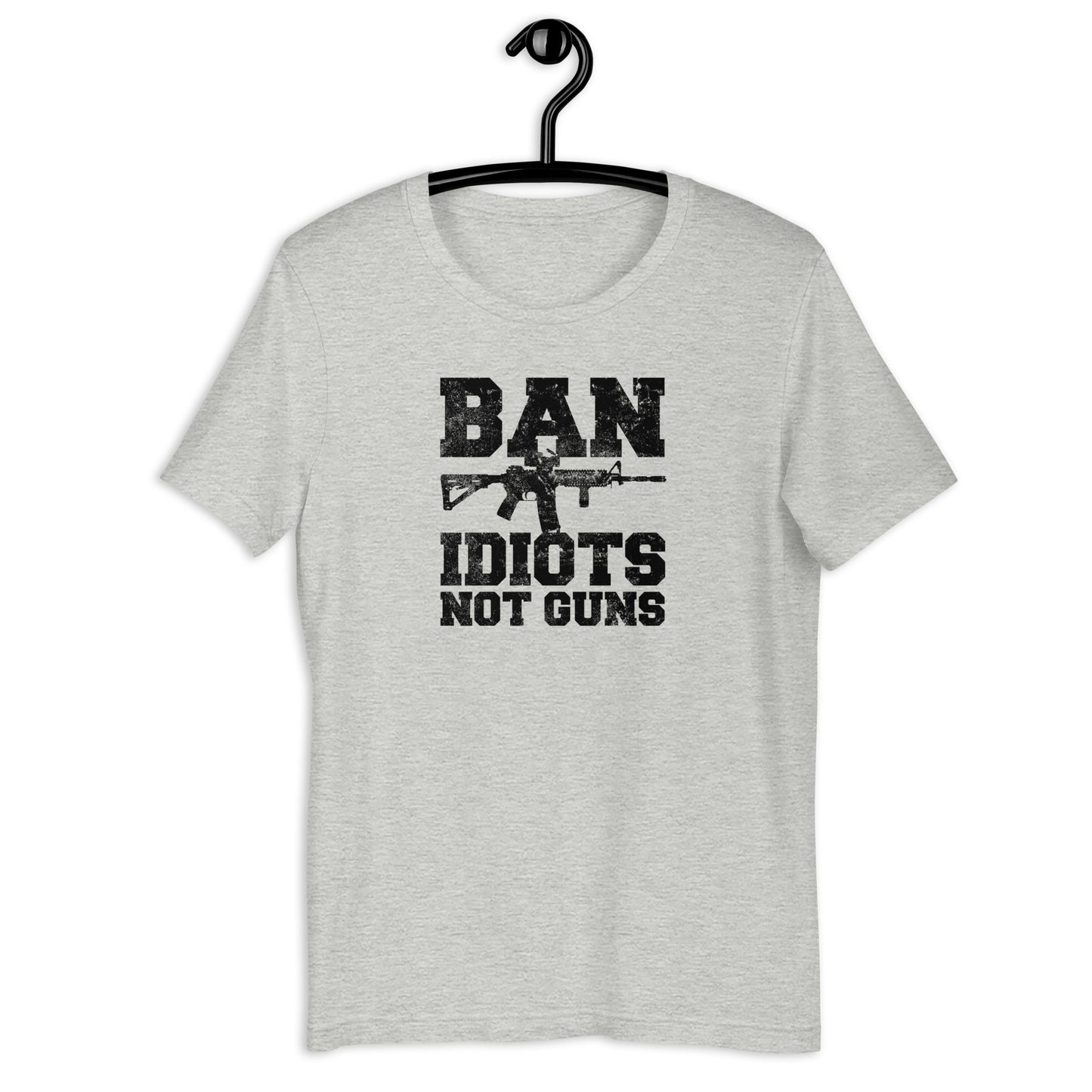 Ban Idiots Not Guns Unisex t-shirt