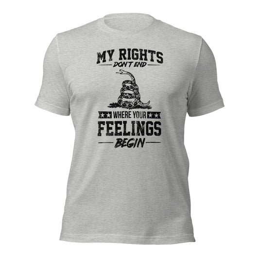 My right Dont End Where Your Feelings Begin Unisex t-shirt