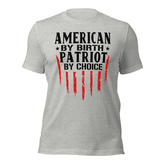 American By Birth Patriot By Choice (Front Design) Unisex t-shirt