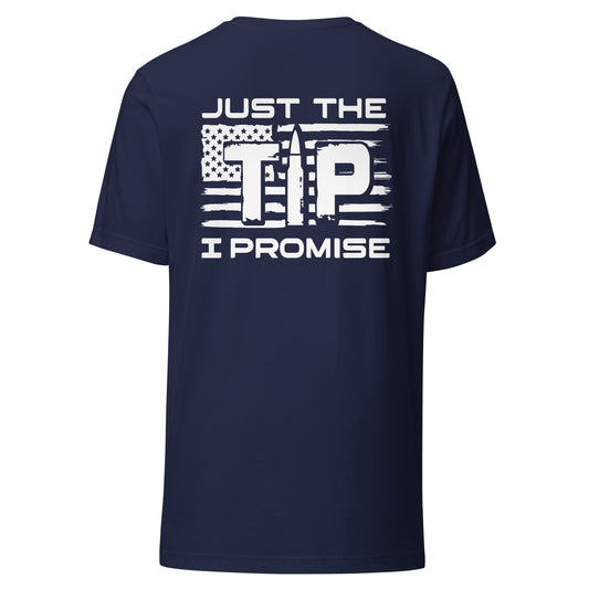 Just The Tip I Promise (Back Design) Unisex t-shirt