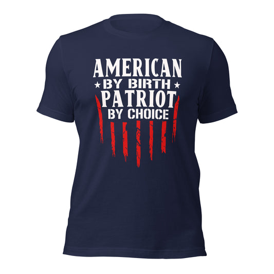 American By Birth Patriot By Choice (Front Design) Unisex t-shirt