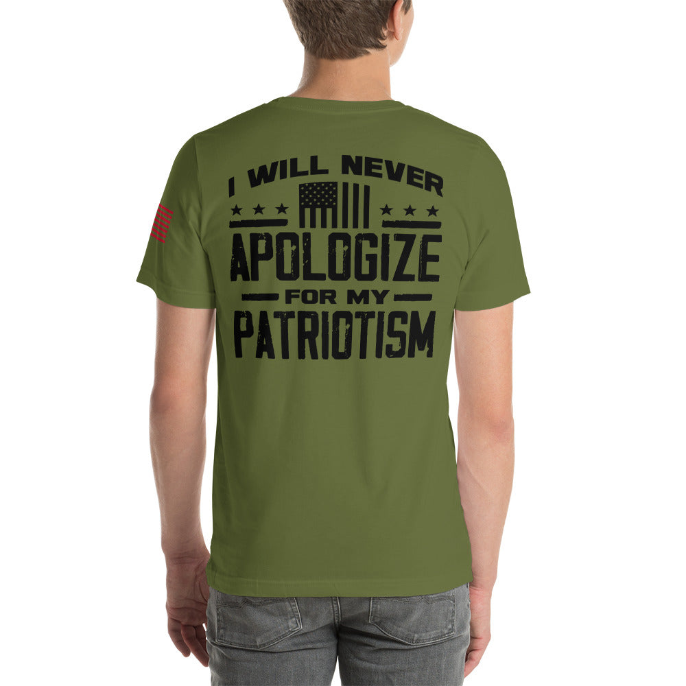 I Will Never Apologize For My Patriotism (Back Design W/ FLAG) Unisex t-shirt