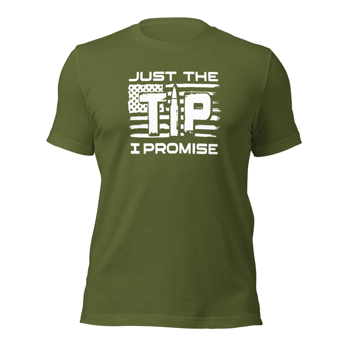 Just The Tip I Promise (Front Design) Unisex t-shirt