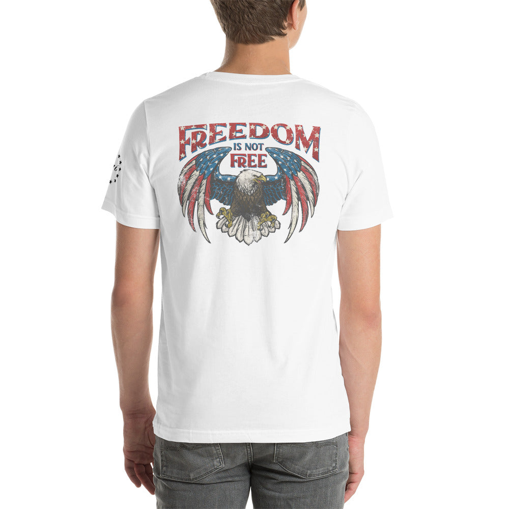 Freedom Isn't Free Unisex t-shirt