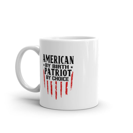 American By Birth Patriot By Choice Coffee Mug