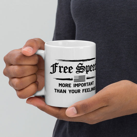 Free Speech , More Important Than Your Feelings Coffee Mug