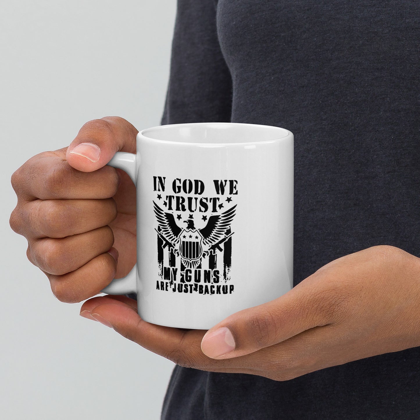 In God We Trust, My Guns Are Just Back Up Coffee Mug