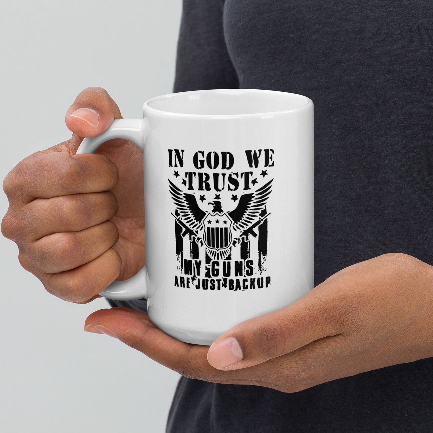 In God We Trust, My Guns Are Just Back Up Coffee Mug